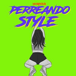 Perreando Style