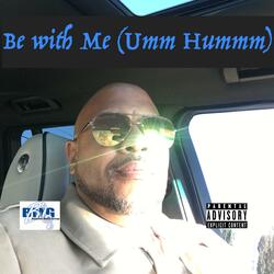 Be With Me