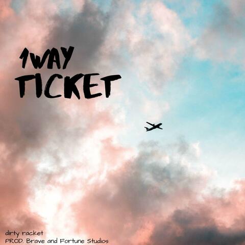 1 Way Ticket