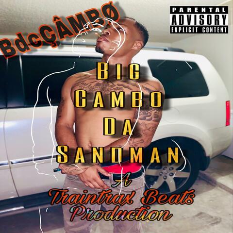 Big Cambo Da Sandman
