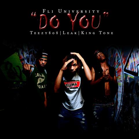Do You (feat. 1Leak, Teezy Whoa & King Tony RHE)