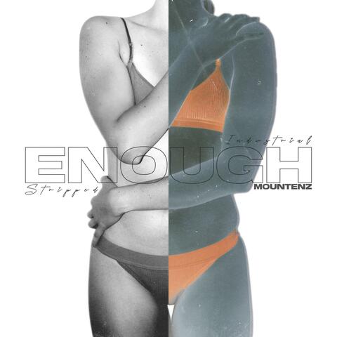 Enough (Stripped/Industrial)