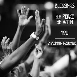 Blessings and Peace Be With You
