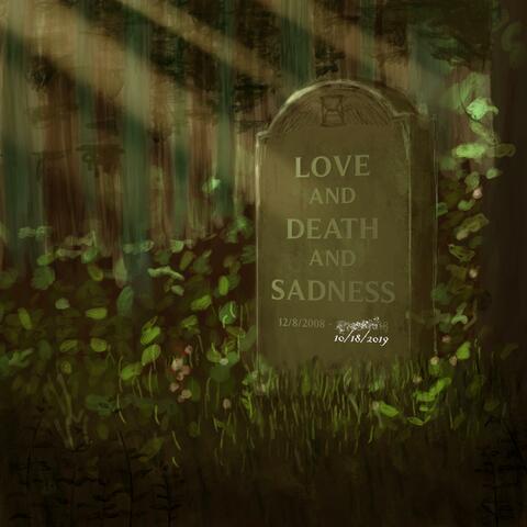 Love, and Death, and Sadness (Remastered)