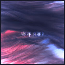 Sleep Alone