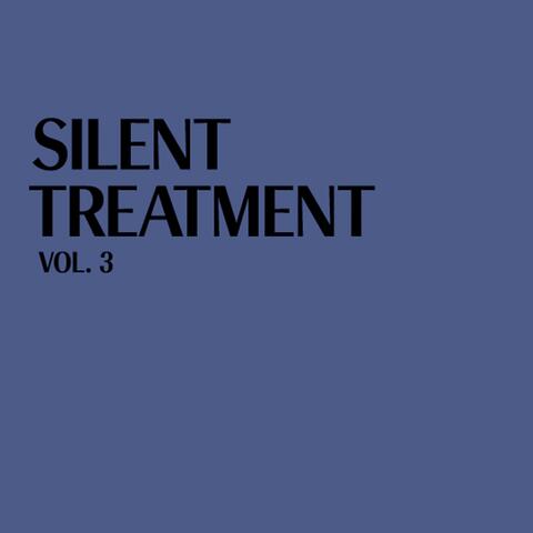 Silent Treatment, Vol. 3