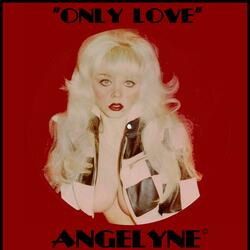Only Love