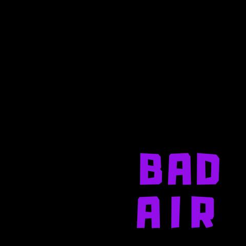 Bad Air