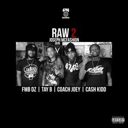 Raw 2 (feat. FMB DZ, Tay B, Cash Kidd & Coach Joey)