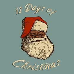 12 Days of Christmas (Black Santa Edition)