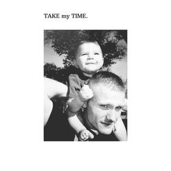 Take My Time