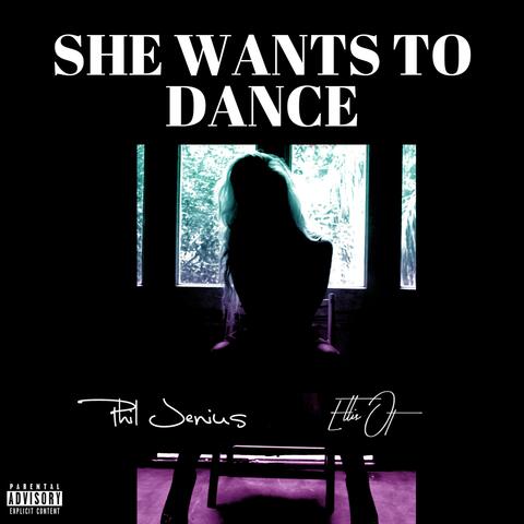 She Wants to Dance