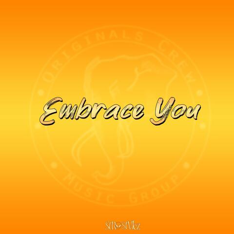 Embrace You