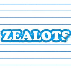 Zealots