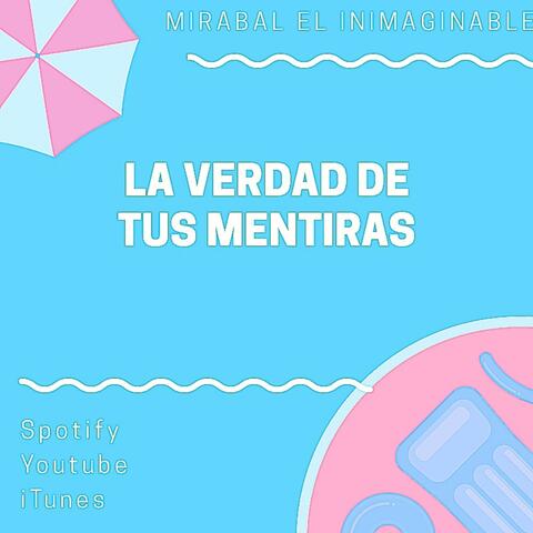 La Verdad de Tus Mentiras