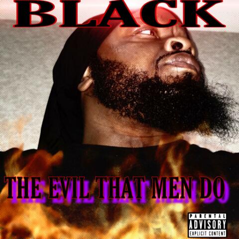 The Evil That Men Do