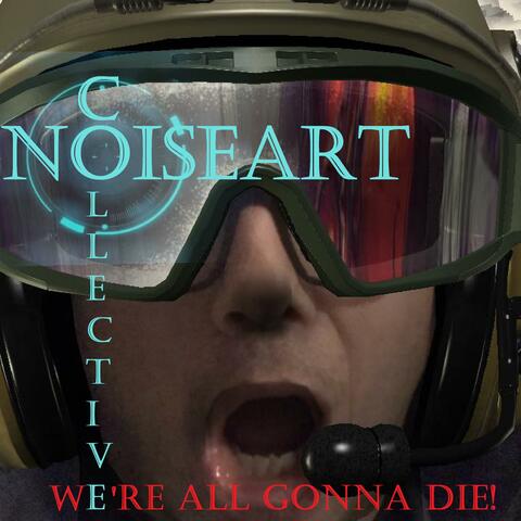 We're All Gonna Die