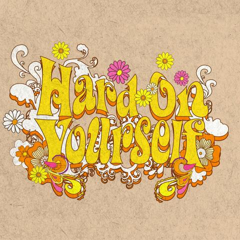 Hard on Yourself