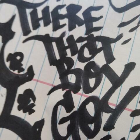 There That Boy Go!