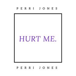 Hurt Me