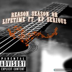Reason, Season or Lifetime