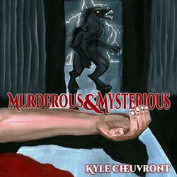Murderous & Mysterious