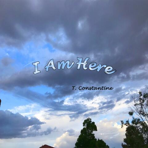 I Am Here