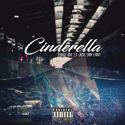 Cinderella (feat. Just Dan Ennit & Sovereign Tugz)