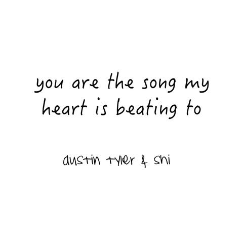You Are the Song My Heart Is Beating to