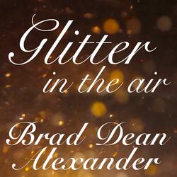 Glitter in the Air