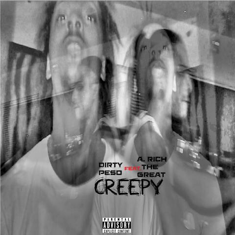 Creepy (feat. A. Rich the Great)