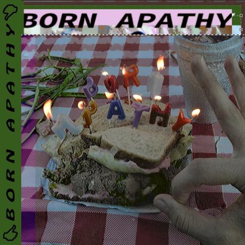 Born Apathy