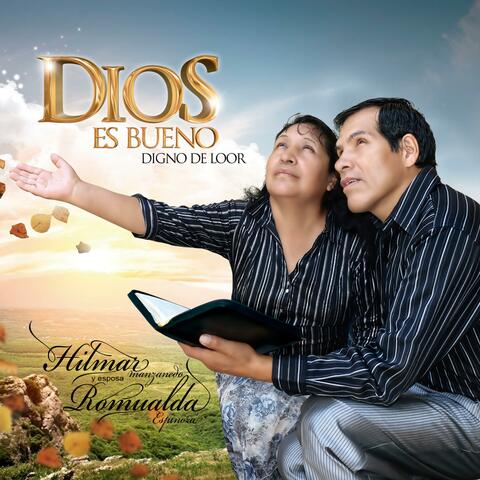 Dios Es Bueno Digno de Loor
