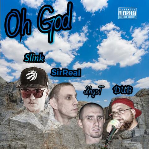 Oh God (feat. Slink, Shys T, & DUB)