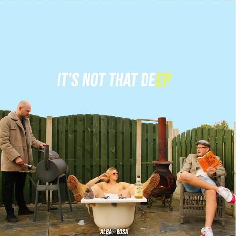 It's Not That Deep