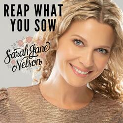 Reap What You Sow