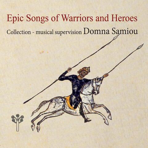 Epic Songs of Warriors and Heroes