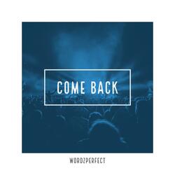 Come Back