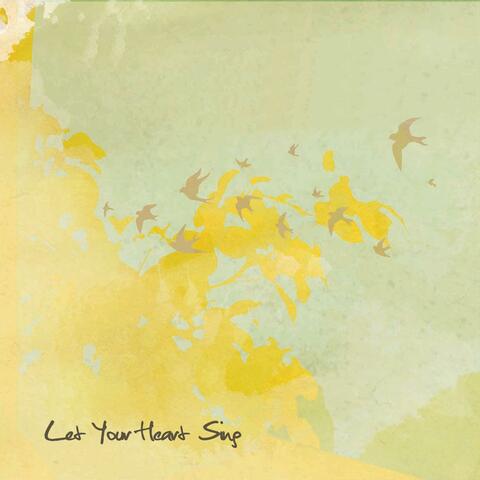 Let Your Heart Sing
