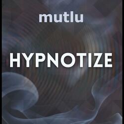 Hypnotize (Reprise)