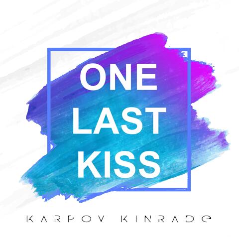 One Last Kiss