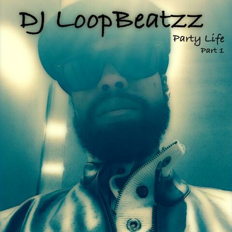 Party Life, Pt. 1