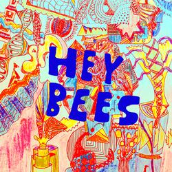 Hey Bees
