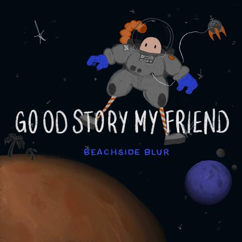 Good Story My Friend