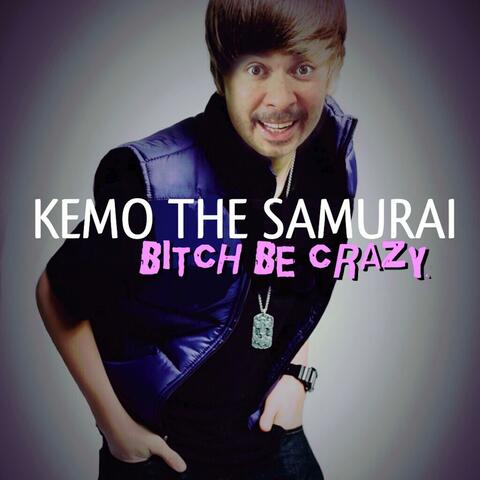 Bitch Be Crazy