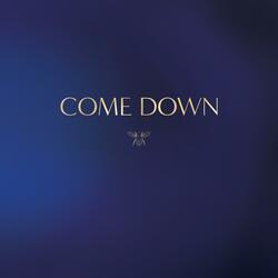 Come Down