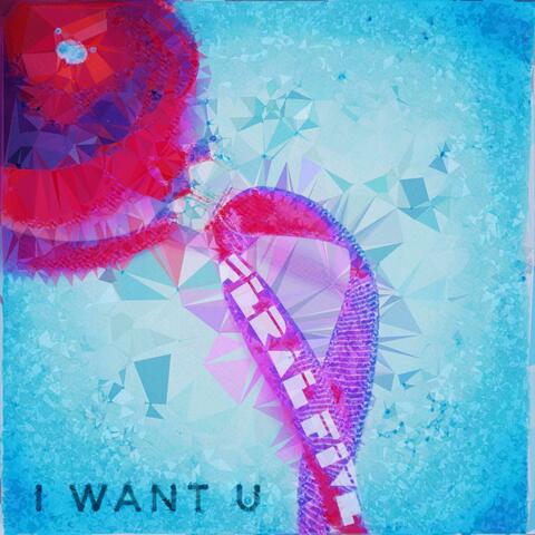 I Want U