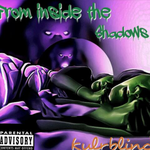 From Inside the Shadows