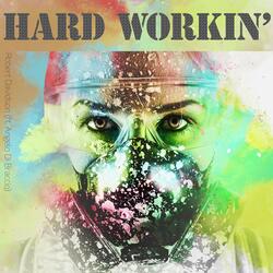 Hard Workin'