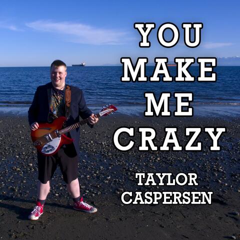 You Make Me Crazy
